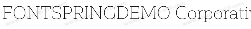 FONTSPRINGDEMO Corporative Slab Med字体转换